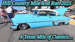 Hill Country Mile Rod Run - A Old Town Car Show