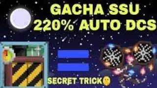 GACHA SSU 200% AUTO DCS!! | SECRET TRICK 2021 OMG!! | Growtopia