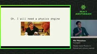 Wonky Game Physics in Reason and Lessons Learned - Phil Pl&uuml;ckthun