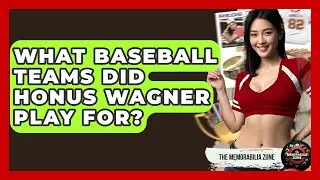 What Baseball Teams Did Honus Wagner Play For? - The Memorabilia Zone