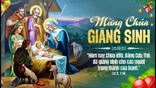 LỄ ĐÊM GIÁNG SINH (Thứ Tư, 24 Tháng 12 Năm 2025) @ 7:00 PM