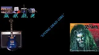 Rob Zombie - Living Dead Girl Guitar Cover