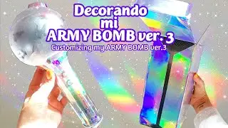 ✨Decorando mi BTS ARMY BOMB ver.3✨holográfico