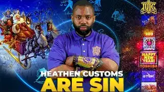 #IUIC: Heathen Customs Are Sin