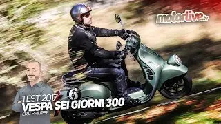VESPA SEI GIORNI 300 | TEST 2017