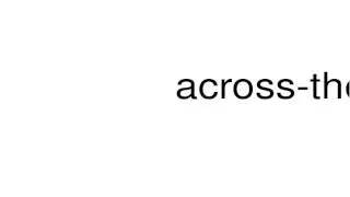 How to pronounce across-the-board
