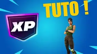 Comment mettre de l'XP sur sa MAP FORTNITE [TUTO]