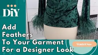 How to Add Feathers to Your Garment and Get a Designer Look For Less