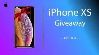 iPhone XS Giveaway!!! [JULY 2019]