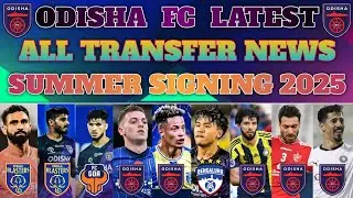 || ODISHA FC TEAM ALL TRANSFER AND SIGNING NEWS FOR INDIAN SUPER LEAGUE 2024/25 ||