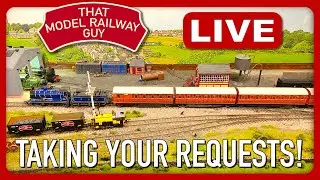 TAKING YOUR REQUESTS! - Live Running Session with That Model Railway Guy!