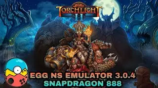 EGG NS 3.0.4 | Torchlight 2 | Snapdragon 888 | OnePlus 9RT gaming test.