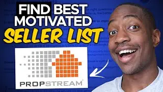 How To Find Propstream Best Motivated Seller List in Wholesale Real Estate