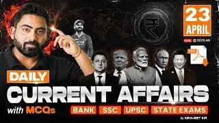 23 April 2025 Current Affairs | Daily Current Affairs | Current Affairs Today by Abhijeet Sir