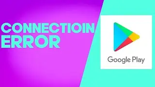 How to Fix and Solve Google Play Store Error No Connection on Android Phone - Mobile App
