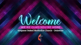 Sunday Morning Worship Service 9.7.25 | Simpson UMC-Delaware