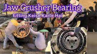 Jaw Crusher frame Bearing fitting keise Karte Hai
