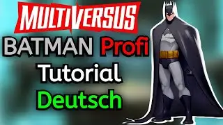 Der ULTIMATIVE Batman Guide! Batman Tutorial Deutsch | Rang 3 Batman WELTWEIT | Multiversus Deutsch