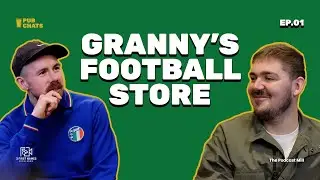 Granny's Football Store chats FOOTBALL SHIRTS & What makes SHEFFIELD home ... EP.01 🍻