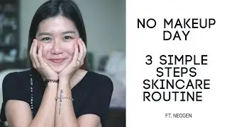 No Makeup Day | 3 Simple Steps Skincare Routine | NEOGEN | YesStyle Korean Beauty
