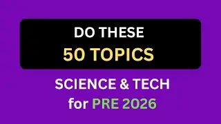 🔥50 Most Important Topics for Science & Tech for PRE 2026 