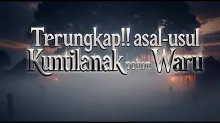 TERBONGKAR: Asal Usul Kuntilanak Pohon Waru | Dosa Lama yang Mencari Keturunan