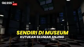 KALIAN BERANI SENDIRIAN DI MUSEUM INI? - Ruff Night At The Gallery