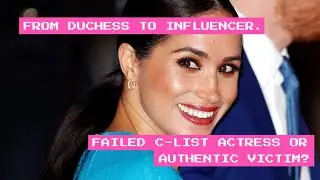Professional Victim or Authentic Martyr? Meghan Markle & the Death of Relatability