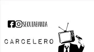 Sequia - Carcelero