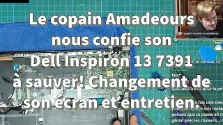 @amadeours nous confie son Dell Inspiron 13 7391 à réparer! Changement de son écran et entretien.