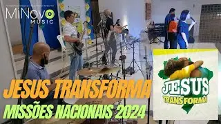 Jesus Transforma (Tema da Campanha de Miss&otilde;es Nacionais 2024)