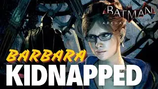 BARBARA GORDON kidnapped in batman arkham knight #gaming