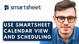 How To Use Smartsheet Calendar View And Scheduling [2026 Guide]