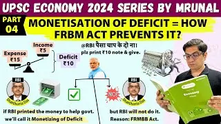 Economy Win24 Ep04: Monetisation of deficit = how FRBM Act prevents it? @TheMrunalPatel | UPSC