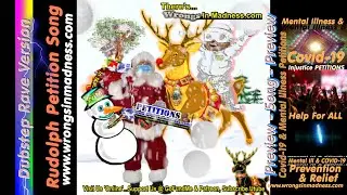 Rudolph Dubstep Rave Petition Christmas Song 02. Wrongs in Madness Mental Illness Petition Campaigns