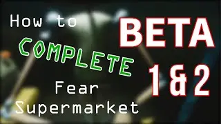 How to complete the fear supermarket on Hello Neighbor Beta 1 & 2