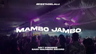 MAMBO JAMBO | ADIT KOMAREZ ( BMR ) REMIX