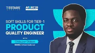 Chibuzor Obilom (Nigeria) — Soft Skills for Tier-1 Product Quality Engineers | APQEC