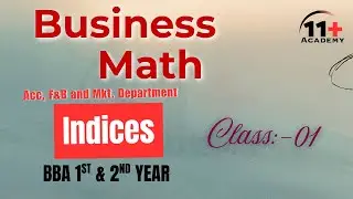 Business Math Indices [Class 01] 11+ Academy