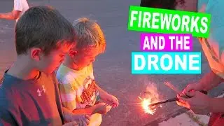 FIREWORKS AND MATT'S NEW DRONE!