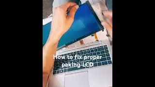 How to fix proper paking lcd tape .