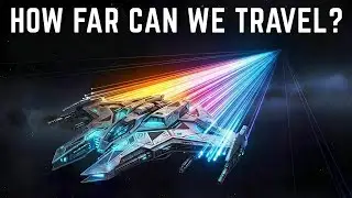 Scientists Revealed How Far Humans Can Travel Through Space!