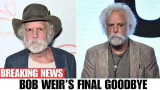 Bob Weir&rsquo;s Final Goodbye: How the Grateful Dead Legend Will Be Honored