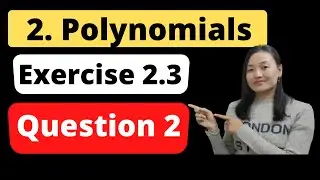 Class 10 Maths | Chapter 2 | Exercise 2.3 | Question no 2 #MathsWithSuneetaSingha