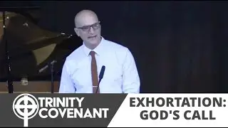 Exhortation: God&rsquo;s Call