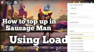 How to buy Candies or top up in Sausage Man with no tax using load