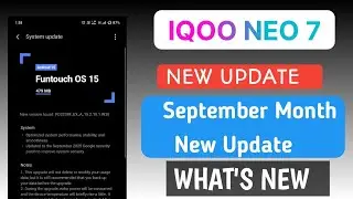 IQOO NEO 7 FUNTOUCH OS September New Update Released & What's New In This Update 