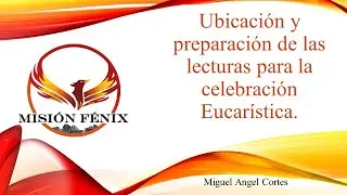 Ubicación de las lecturas para la celebración Eucarística.