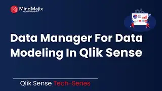 Using Data Manager For Data Modeling in Qlik Sense | How to create Data Model - MindMajix