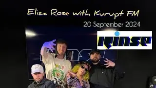 Eliza Rose with Kurupt FM - 20 September 2024 Rinse FM LIVE  #garage #rinsefm #kuruptfm #ukg